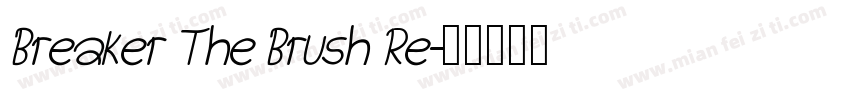 Breaker The Brush Re字体转换